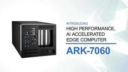 Introducing High-Performance Edge Computer ARK-7060